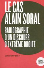 Le cas Alain Soral ; radiographie d'un discours d'extrème droite